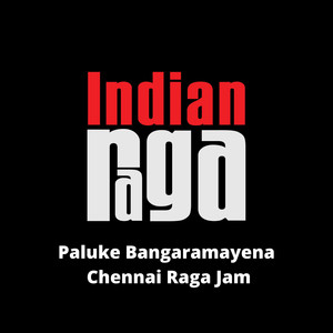 Paluke Bangaramayena - Chennai Raga Jam