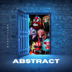 Abstract (feat. Ray P) [Explicit]