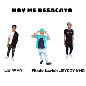 Hoy Me Desacato (Explicit)