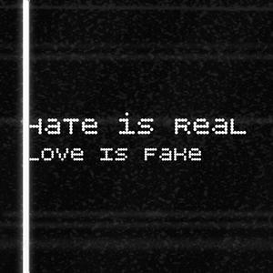 Hate is Real Love is Fake Ep