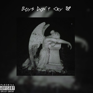 Boys don`t Cry (Explicit)