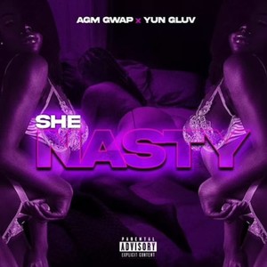 SHE NASTY (Explicit)