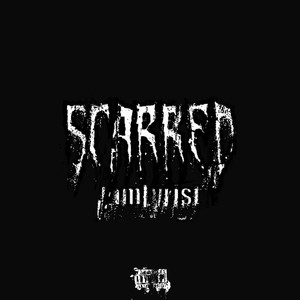 Scarred (Explicit)