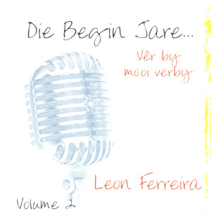 Die Begin Jare... Vêr By Mooi Verby - Volume 2