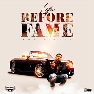 Life Before Fame (Explicit)