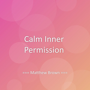 Calm Inner Permission