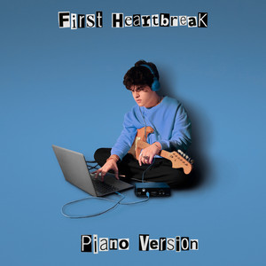 First Heartbreak (Piano Version)