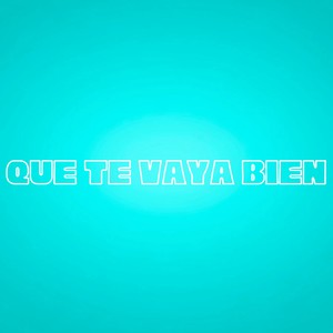 Que te vaya bien