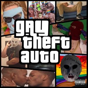 Gay Theft Auto (Explicit)