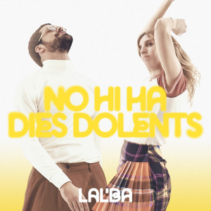 Lal'Ba - No Hi Ha Dies Dolents