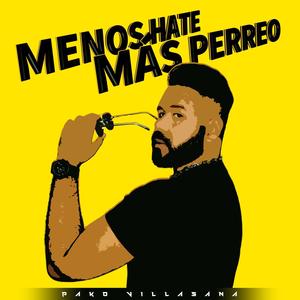 Menos Hate, Más Perreo (ManBaby Release Special) EP [Explicit]