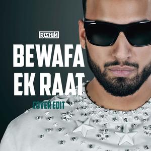 Bewafa x Ek Raat (Edit) (Explicit)
