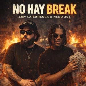 No Hay Break (feat. Neno 357) (Explicit)