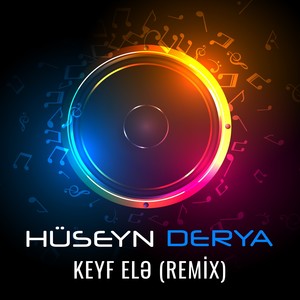 Keyf Elə (Remix)