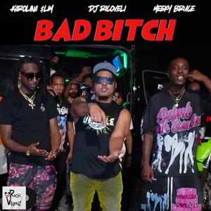 BAD ***** (feat. Meeky Bruce & Karolina $lim) [Explicit]