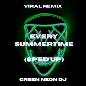 Every Summertime (Tik Tok Sped Up) (Remix)封面