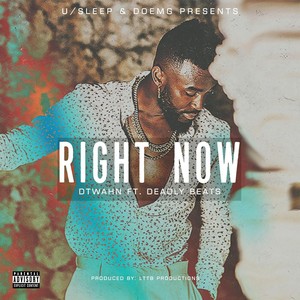 "Right Now" (feat. Deadly Beats)