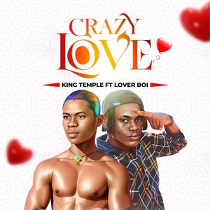 Crazy love (feat. Lover Boy) (Explicit)