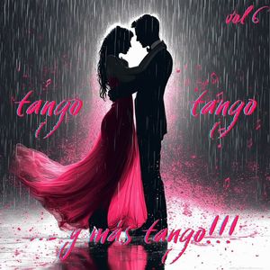 Tango, Tango Y Más Tango, Vol. 6