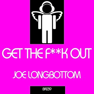 Get The **** Out (Original Mix)
