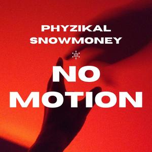 No Motion (Explicit)