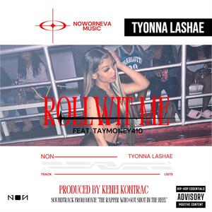 ROLL WIT ME (feat. Taymoney410) (Explicit)