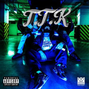 T.T.K (Explicit)