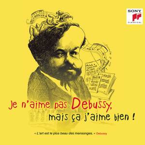 Je n'aime pas Debussy, mais ça j'aime bien !