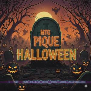 MTG PIQUE HALLOWEEN (Explicit)