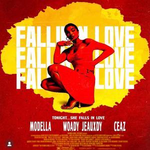 FALLIN IN LOVE (feat. WOADY JEAUXDY, MODELL MATERIAL & CEAZ)