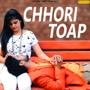 Chhori Toap - Single