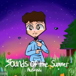 Sounds Of The Summer (Explicit)