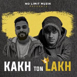 Kakh Ton Lakh (feat. Sunny Khan Durrani) (Explicit)
