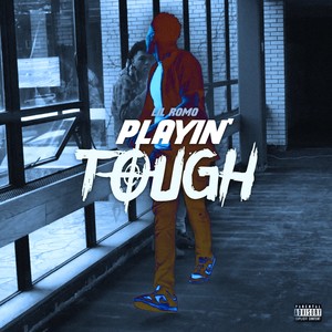 Playin' Tough (Explicit)