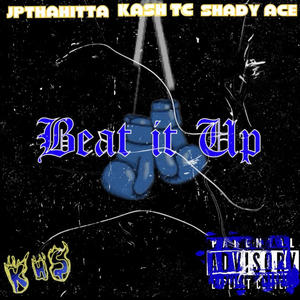 Beat it Up (feat. JpThaHitta & Shady Ace) (Explicit)