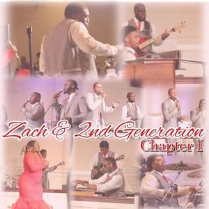 Zach & 2nd Generation Chapter I