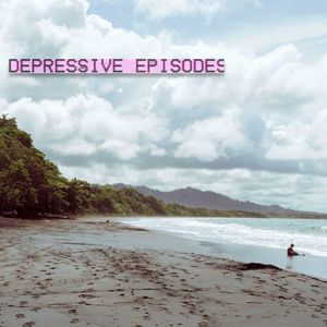 Depressive Episodes (season 1) [Explicit]