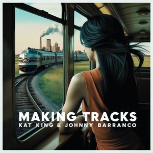 Making Tracks (feat. Johnny Barranco)