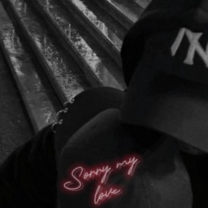 Sorry my love