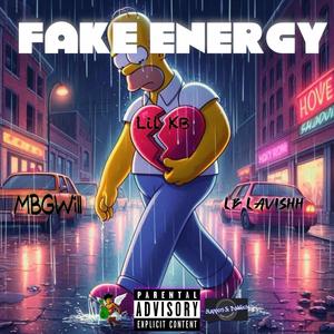 Fake Energy (feat. Lil KB & Lb Lavishh) [Explicit]