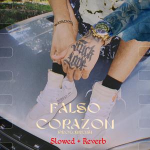 Falso Corazon (Slowed + Reverb)
