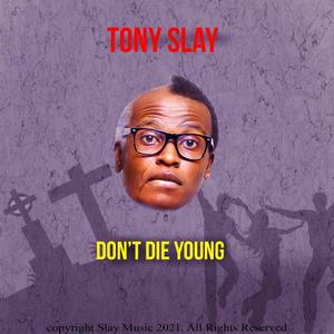 DON'T DIE YOUNG (Explicit)