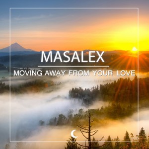 Moving Away From Your Love