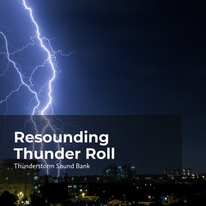 Resounding Thunder Roll