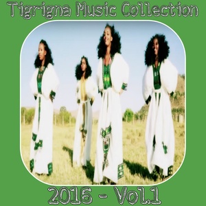 Tigrigna Music Collection 2016, Vol. 1