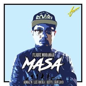 Masa(feat. Aqmal N., Lee-Rocka, Deffi & Dan Loco)