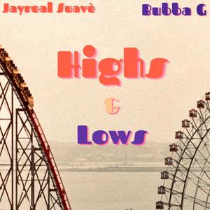 Highs & Lows (Explicit)