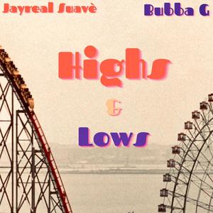 Highs & Lows (Explicit)