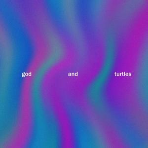 god and turtles (feat. PETALS) [Explicit]
