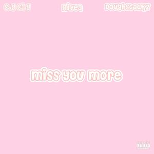 Miss You More (Explicit)